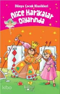 Çocuklar İçin Dünya Klasikleri; Alice Harikalar Diyarında