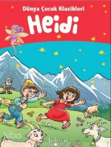 Çocuklar İçin Dünya Klasikleri; Heidi