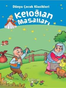 Çocuklar İçin Dünya Klasikleri; Keloğlan Masalları