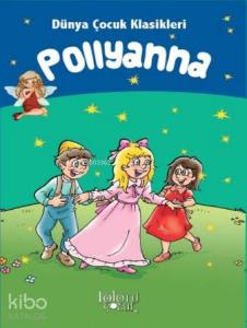 Çocuklar İçin Dünya Klasikleri; Pollyanna