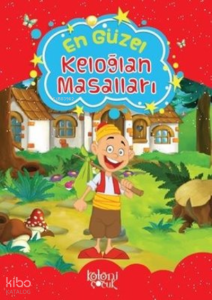 Çocuklar için En Güzel Fıkra ve Masallar - Keloğlan Masalları