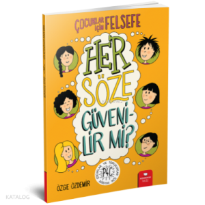 Çocuklar İçin Fels.- Her Söze Güvenilir mi?