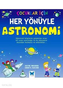 Çocuklar İçin Her Yönüyle Astronomi