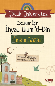 Çocuklar için İhyau Ulumiddin;Çocuk Üniversitesi