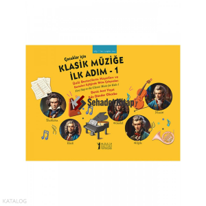 Çocuklar için Klasik Müziğe İlk Adım-1(Renkli/Resimli)