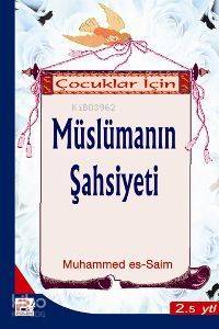 Çocuklar İçin Müslümanın Şahsiyeti