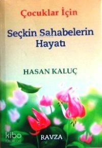 Çocuklar İçin Seçkin Sahabelerin Hayatı