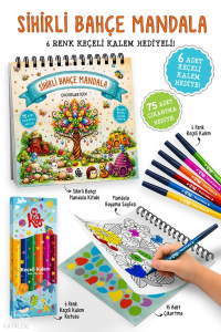 Çocuklar İçin Sihirli Bahçe Mandala (6 Renk Keçeli Kalem ve 75 Adet Çıkartma Hediye!)