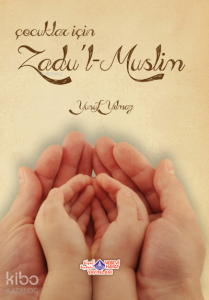 Çocuklar İçin Zadu´L Muslim