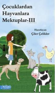 Çocuklardan Hayvanlara Mehtuplar III