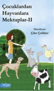 Çocuklardan Hayvanlara Mektuplar II