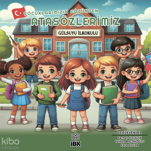 Çocuklarımızın Gözünden Atasözlerimiz