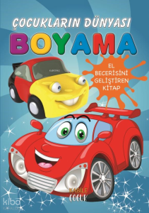 Çocukların Dünyası Boyama Kitabı - 1 Otomobiller