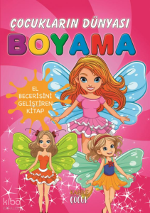 Çocukların Dünyası Boyama Kitabı 2 - Peri Kızı
