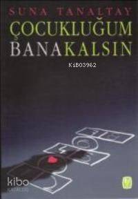 Çocukluğum Bana Kalsın