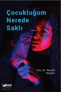 Çocukluğum Nerede Saklı