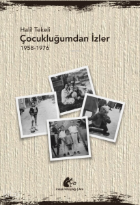 Çocukluğumdan İzler;1958 - 1976