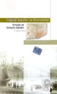 Coğrafi Keşifler ve Ekonomiler; Avrupa ve Osmanlı Devleti