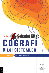 Coğrafi Yaklaşımlarla Coğrafi Bilgi Sistemleri