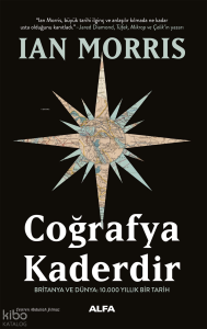 Coğrafya Kaderdir;Britanya ve Dünya: 10.000 Yıllık Bir Tarih