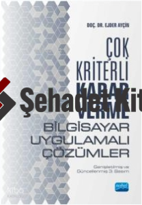 Çok Kriterli Karar Verme - Bilgisayar Uygulamalı Çözümler