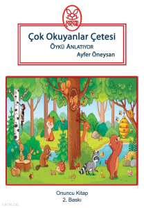 Çok Okuyanlar Çetesi Öykü Anlatıyor (8+Yaş)