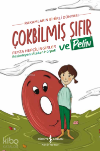 Çokbilmiş Sıfır ve Pelin ;Rakamların Sihirli Dünyası