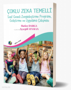 Çoklu Zeka Temelli Sınıf Geneli Zenginleştirme Programı, Geliştirme ve Uygulama Çalışması