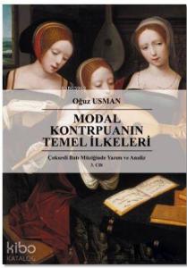 Çoksesli Batı Müziğinde Yazım ve Analiz Cilt 3: Modal Kontrpuanın Temel İlkeleri