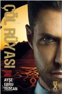 Çöl Rüyası 3 - Aşkın Gücü