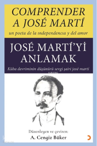 Comprender A Jose Marti – Jose Marti’yi Anlamak