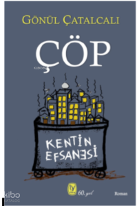 ÇÖP;Kentin Efsanesi