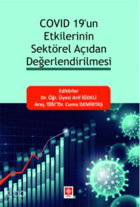 Covid 19'un Etkilerinin Sektörel Açıdan Değerlendirilmesi