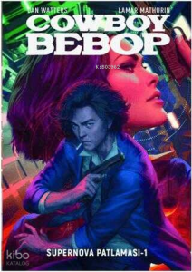 Cowboy Bebop -  Süpernova Patlaması 1