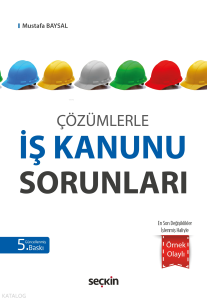 Çözümlerle İş Kanunu Sorunları