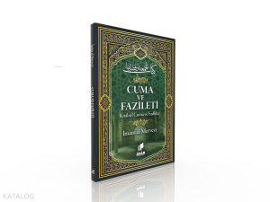 Cuma ve Fazileti ;Kitabu'l Cum'a ve Fadlihâ