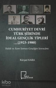 Cumhuriyet Devri Türk Şiirinde İdeal Gençlik Tipleri (1923-1980)