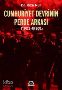 Cumhuriyet Devrinin Perde Arkası; (1923-1933)