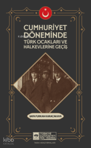 Cumhuriyet Döneminde Türk Ocakları ve Halkevlerine Geçiş