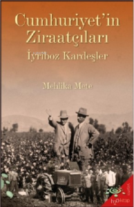 Cumhuriyet’in Ziraatçıları İyriboz Kardeşler