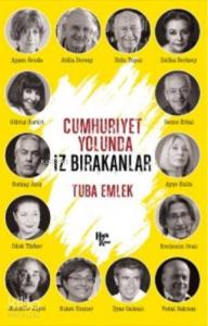 Cumhuriyet Yolunda İz Bırakanlar