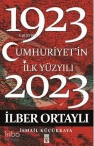 Cumhuriyet'in İlk Yüzyılı (1923-2023)