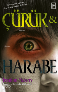 Çürük ve Harabe (Çürük ve Harabe Serisi 1. Kitap)