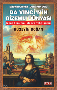 Da Vinci’nin Gizemli Dünyası;Batı’nın Ötekisi - Doğu’nun Oğlu