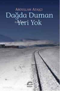 Dağda Duman Yeri Yok