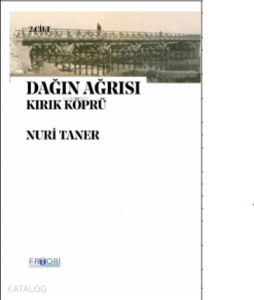Dağın Ağrısı;Kırık Köprü
