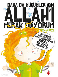 Daha Da Küçükler İçin - Allah'ı Merak Ediyorum (Ciltli)