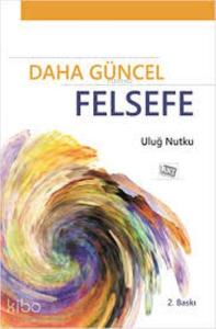 Daha Güncel Felsefe