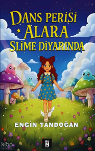 Dans Perisi Alara: Slime Diyarında