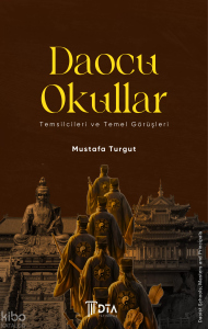 Daocu Okullar: Temsilcileri ve Temel Görüşleri;Daoist Schools: Masters and Principals